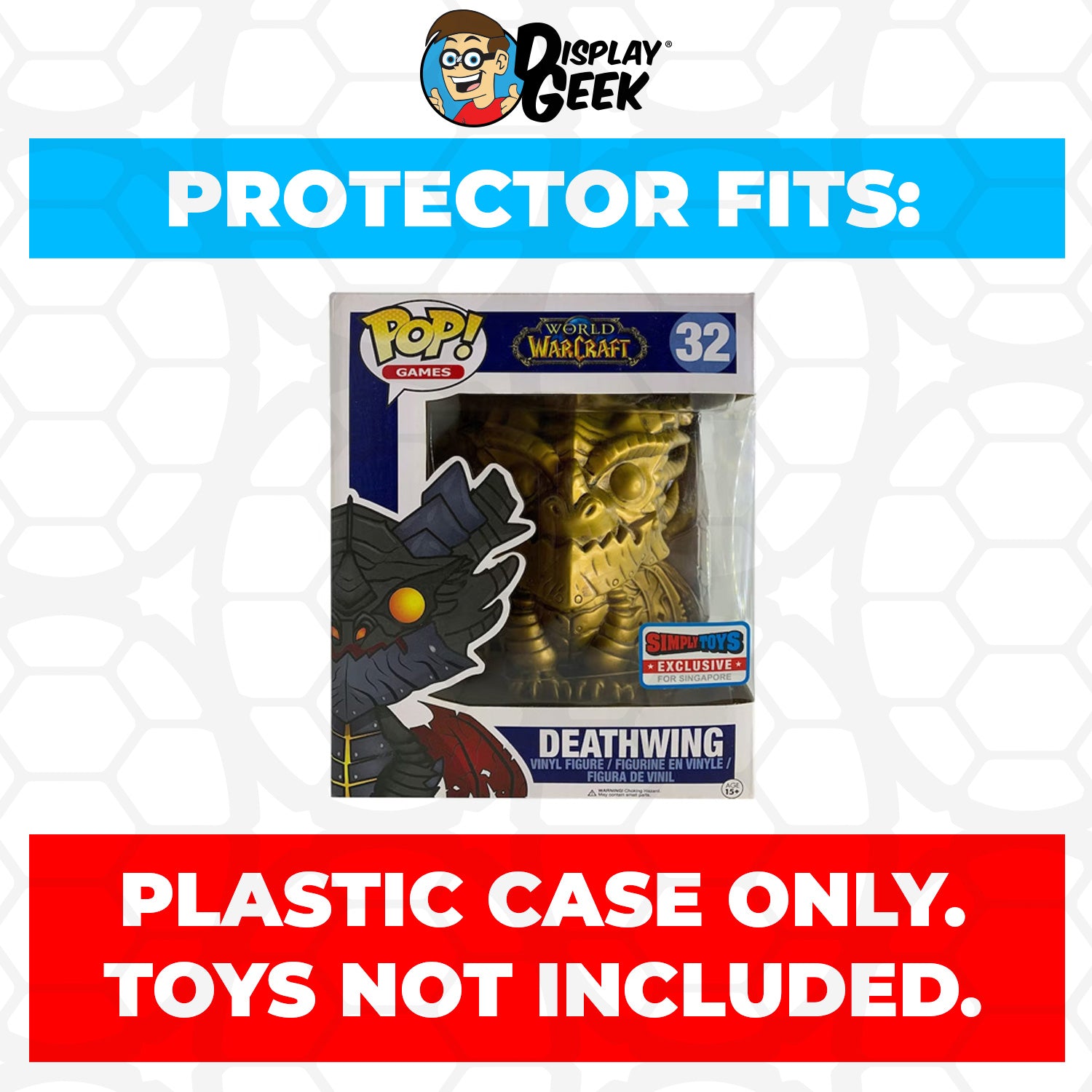 Pop Protector for 6 inch Deathwing Warcraft #32 Super Funko Pop